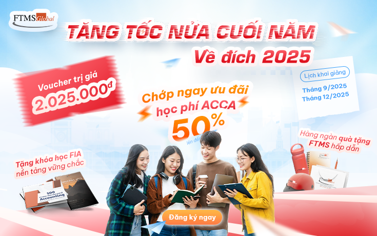 ĐÃ HẾT NỬA NĂM 2025 - CÒN CHƯA HỌC ACCA ĐỂ “VỀ ĐÍCH” SAO?