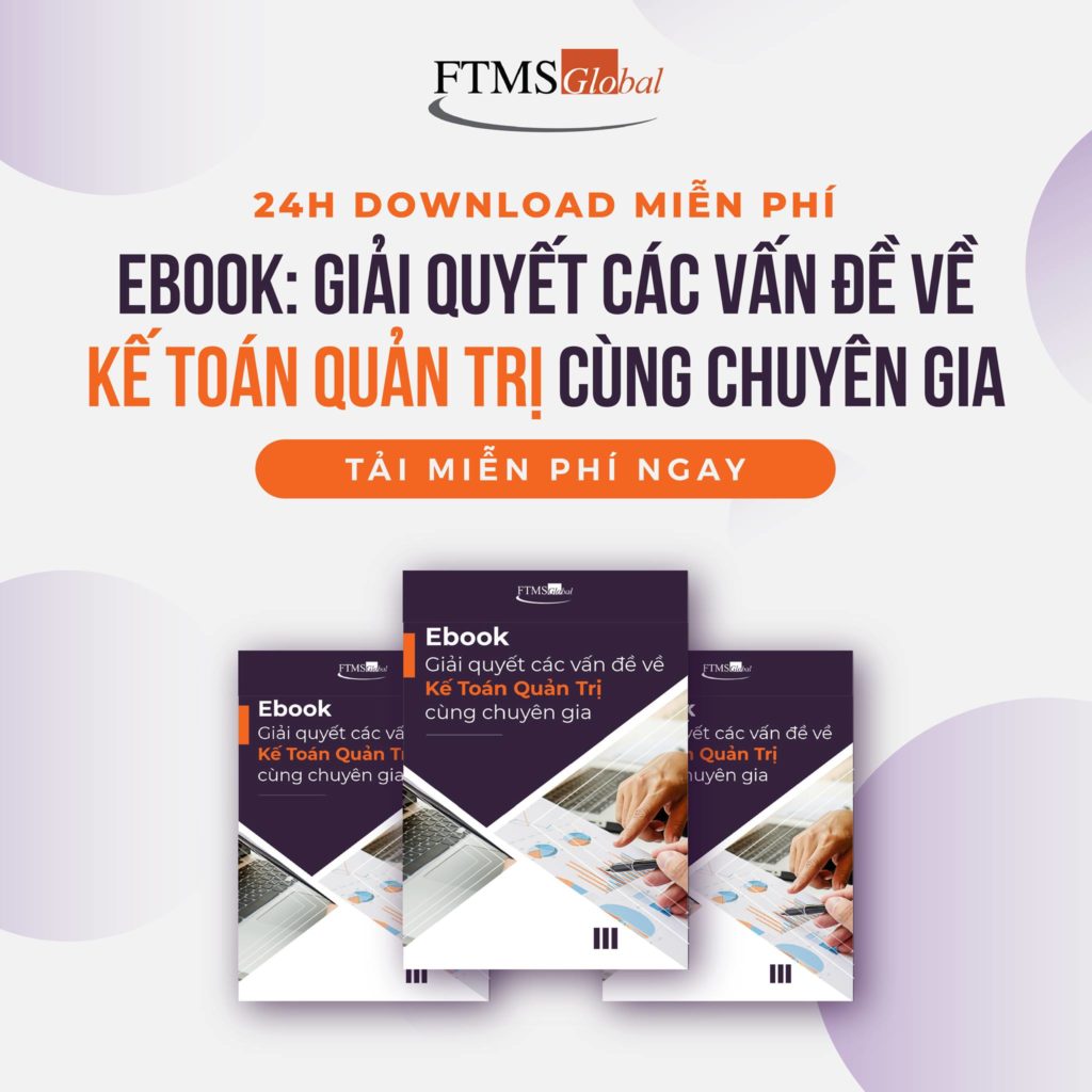 EBOOK: GIẢI QUYẾT CÁC VẤN ĐỀ KẾ TOÁN QUẢN TRỊ CÙNG CHUYÊN GIA