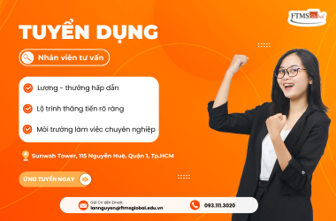 FTMS tuyển dụng nhân viên tư vấn đào tạo