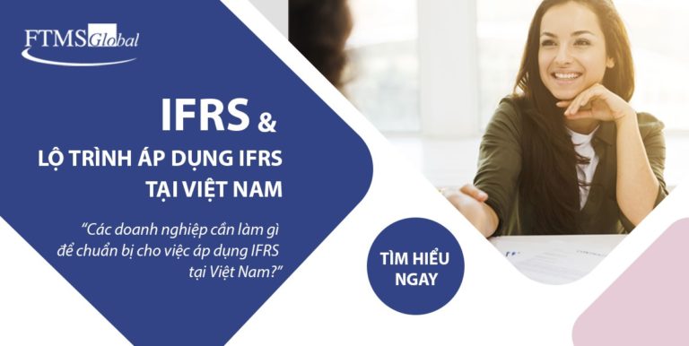 IFRS và lộ trình áp dụng tại Việt Nam