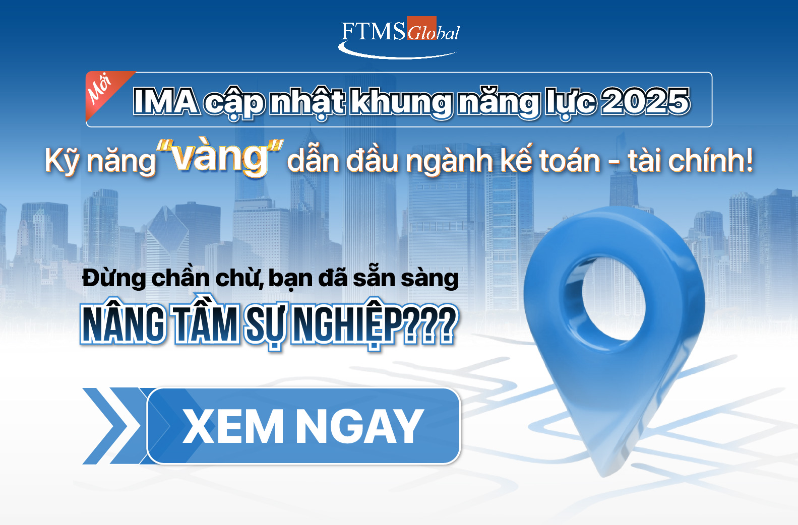 IMA cập nhật khung năng lực mới 2025: Kỹ năng “vàng” dẫn đầu ngành kế toán - tài chính!