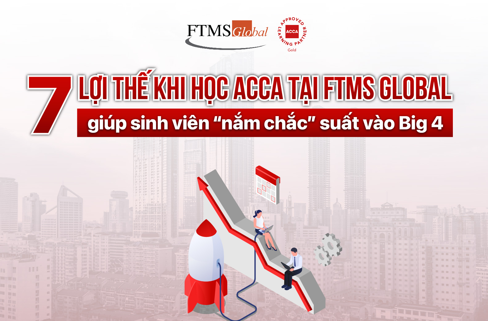 Không có ACCA, bạn mất lợi thế gì trong cuộc đua vào Big 4?