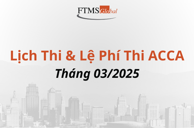 Lịch thi ACCA - Tháng 03/2025