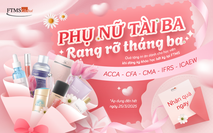 PHỤ NỮ TÀI BA – RẠNG RỠ THÁNG BA, ƯU ĐÃI CHO CÁC MÔN HỌC TẠI FTMS