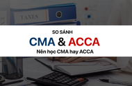 So sánh CMA và ACCA! Nên học CMA hay ACCA?