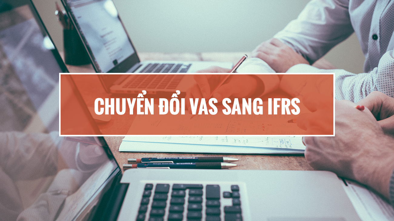 Chuyển đổi VAS sang IFRS: Có phải là trách nhiệm của riêng kế toán?