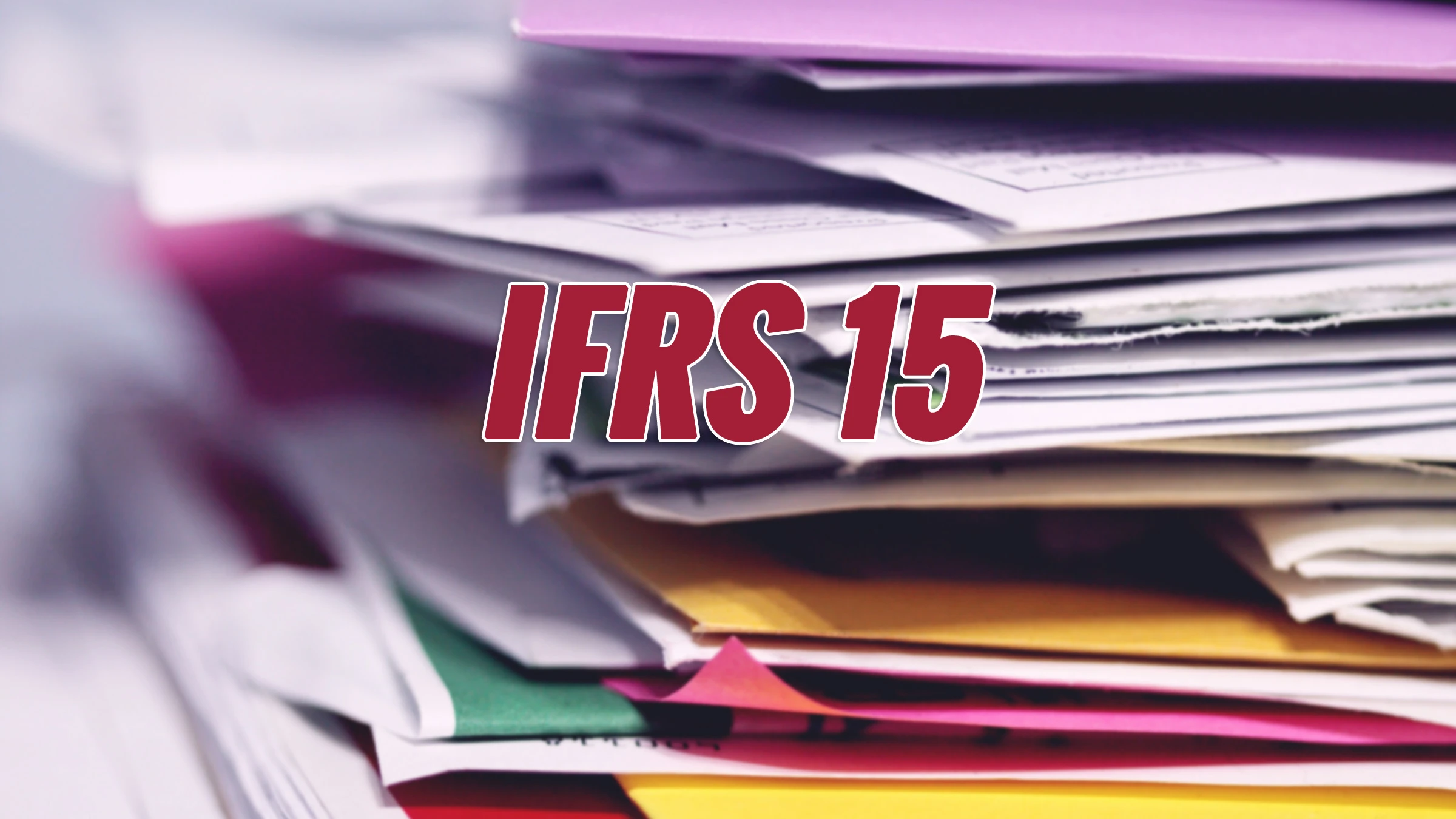 Tổng quan về IFRS 15: Doanh thu từ các hợp đồng với khách hàng